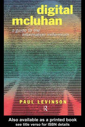 Digital McLuhan: A Guide to the Information Millennium