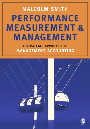 Performance Measurement and Management: A Strategic Approach to Management Accounting