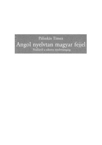 Angol nyelvtan magyar fejjel