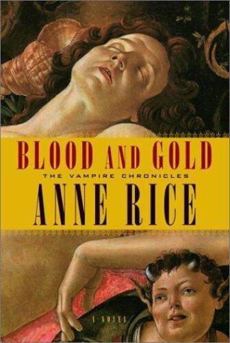 Blood and Gold (Vampire Chronicles, Book 8)