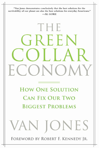 The Green Collar Economy: How One Solution Can Fix Our Two Biggest Problems