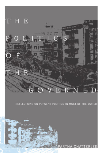 The Politics of the Governed: Reflections on Popular Politics in Most of the World