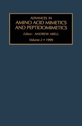 Advances in Amino Acid Mimetics and Peptidomimetics, Volume 2, Volume 2 (Advances in Amino Acid Mimetics and Peptidomimetics) (Advances in Amino Acid Mimetics and Peptidomimetics)