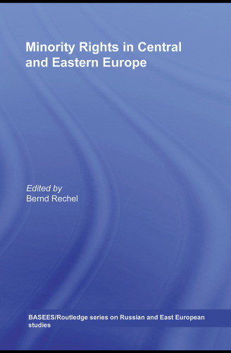 Minority Rights in Central and Eastern Europe (BASEES Routledge Series on Russian and East European Studies)