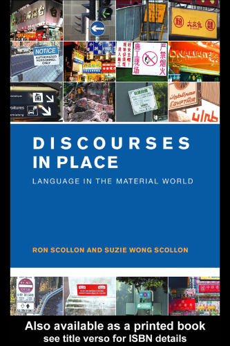 Discourses in Place: Language in the Material World