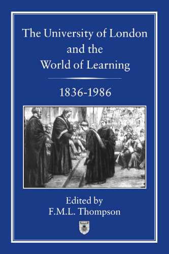 The University of London and the World of Learning, 1836-1986