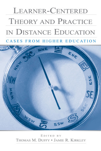 Learner-Centered Theory and Practice in Distance Education: Cases From Higher Education