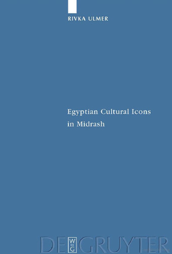 Egyptian Cultural Icons in Midrash (Studia Judaica 52)