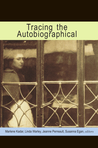 Tracing the Autobiographical (Life Writing)