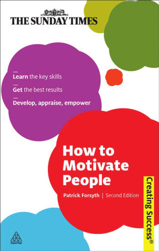 How to Motivate People, Second Edition