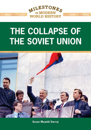 The Collapse of the Soviet Union (Milestones in Modern World History)