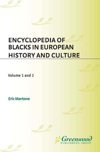 Encyclopedia of Blacks in European History and Culture, Volume 1 + 2