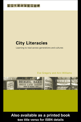 City Literacies: Learning to read across generations and cultures (Literacies)