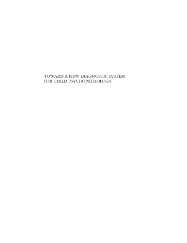 Toward a New Diagnostic System for Child Psychopathology: Moving Beyond the DSM