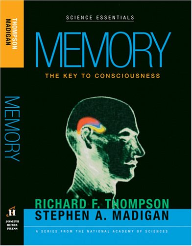 Memory: The Key to Consciousness