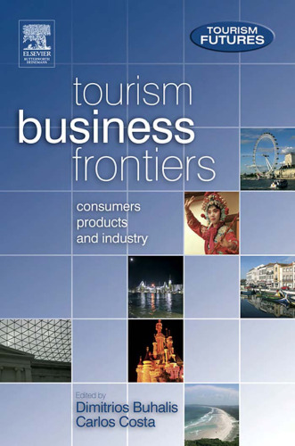 Tourism Business Frontiers: consumers, products and industry (Tourism Futures)