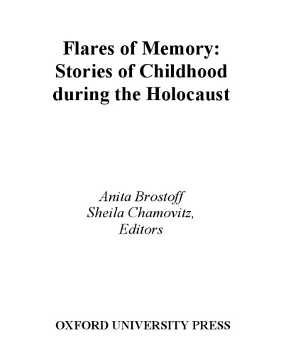 Flares of Memory: Stories of Childhood During the Holocaust