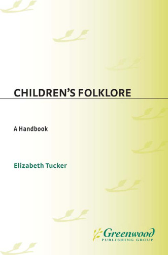 Children's Folklore: A Handbook (Greenwood Folklore Handbooks)