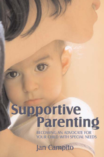 Supportive Parenting: Becoming an Advocate for Your Child With Special Needs