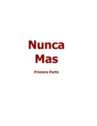 Nunca Mas :Informe de la Comision Nacional sobre la desaparicion de personas en la Argentina  (Spanish Edition)