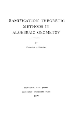 Ramification Theoretic Methods in Algebraic Geometry