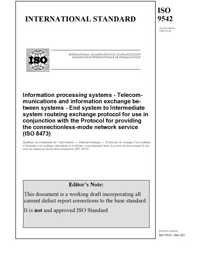 ISO 9542:1988, Information processing systems - Telecommunications and information exchange between systems - End system to Intermediate system routeing ... for providing the connectionless-mode network service