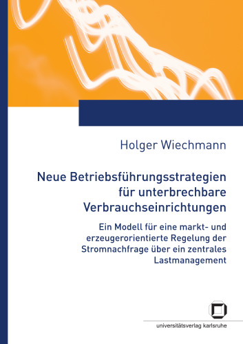 Neue Betriebsfuhrungsstrategien fur unterbrechbare Verbrauchseinrichtungen  german