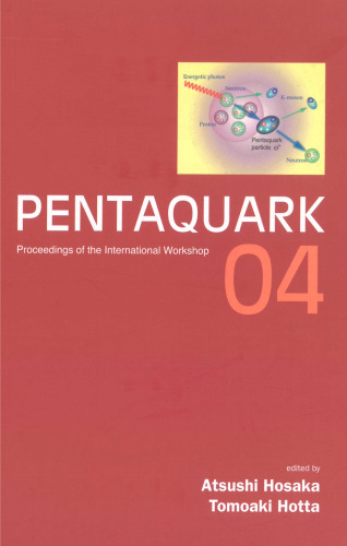 Pentaquark 04: Proceedings of International Workshop, Spring-8, Japan, 20-23 July 2004 (Proceedings of the International Workshop)