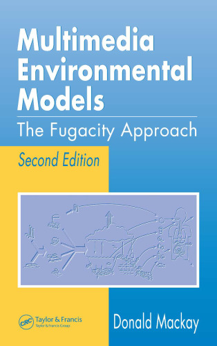 Multimedia Environmental Models: The Fugacity Approach, Second Edition