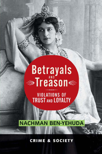 Betrayals and Treason: Violations of Trust and Loyalty