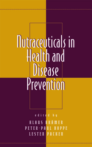 Nutraceuticals in Health and Disease Prevention (Oxidative Stress and Disease)