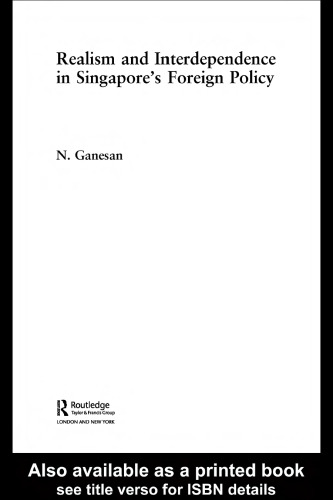 Realism and Dependence in Singapore's Foreign Policy (Politics in Asia Series)