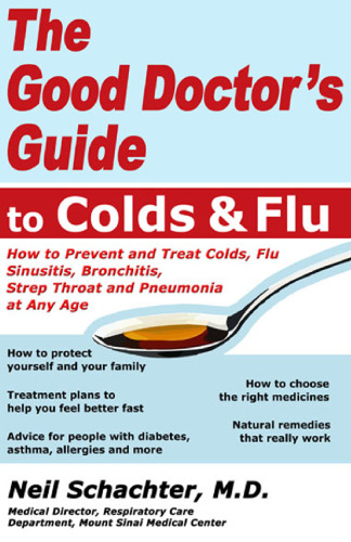 The Good Doctor's Guide to Colds and Flu