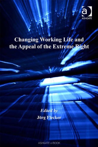 Changing Working Life and the Appeal of the Extreme Right (Contemporary Employment Relations)