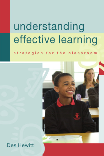 Understanding Effective Learning : Strategies For The Classroom