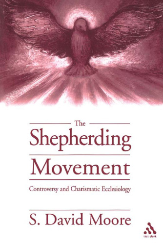 Shepherding Movement (Journal of Pentecostal Theology Supplement)