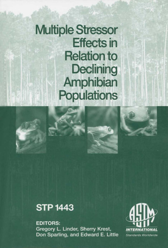 Multiple Stressor Effects in Relation to Declining Amphibian Populations (ASTM special technical publication, 1443)