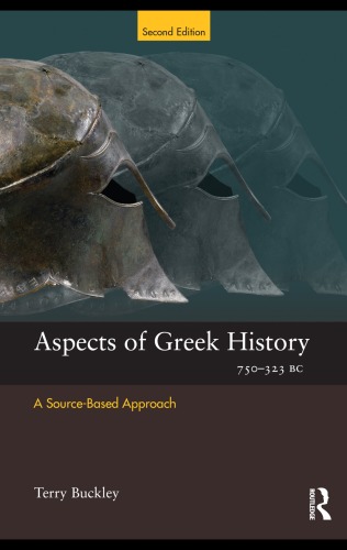 Aspects of Greek History 750-323 BC: A Source-Based Approach, 2nd Edition (Aspects of Classical Civilzation)