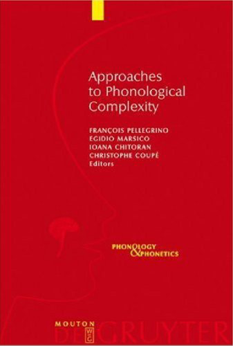 Approaches to Phonological Complexity (Phonology and Phonetics)