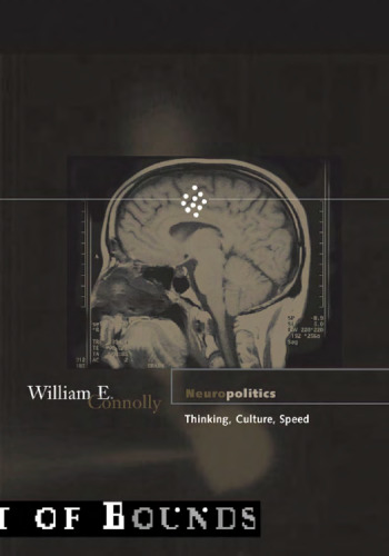 Neuropolitics: Thinking, Culture, Speed (Theory Out Of Bounds)