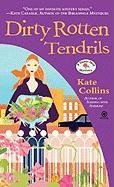 Dirty Rotten Tendrils: A Flower Shop Mystery