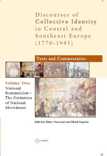 National Romanticism: Formation of National Movements, Volume Two (Discourses of Collective Identity in Central and Southeast Europe)