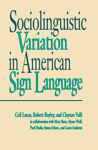 Sociolinguistic Variation in American Sign Language (Gallaudet Sociolinguistics)