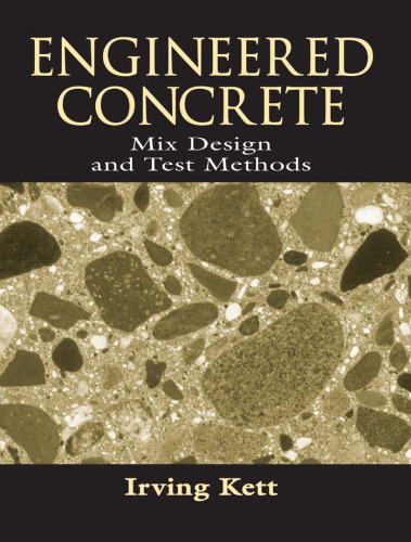 Engineered Concrete Mix Design and Test Methods (Concrete Technology Series)