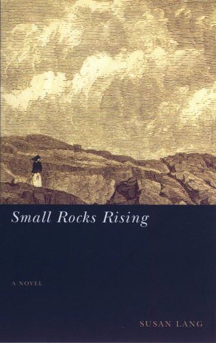 Small Rocks Rising: (A Novel) (Western Literature Series)