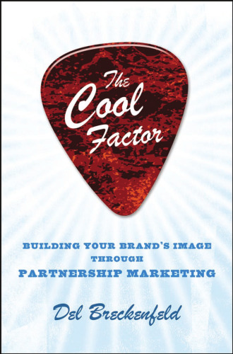 The Cool Factor: Building Your Brands Image through Partnership Marketing