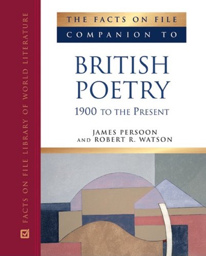 The Facts on File Companion to British Poetry: 1900 to the Present (Companion to Literature Series)