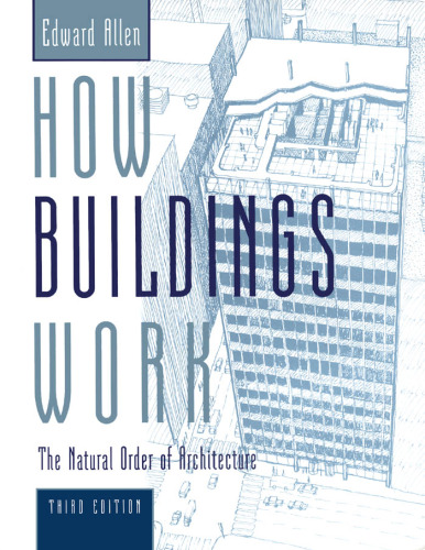 How Buildings Work: The Natural Order of Architecture