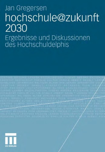 hochschule@zukunft 2030: Ergebnisse und Diskussionen des Hochschuldelphis