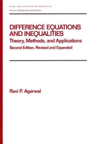 Difference Equations and  Inequalities: Theory, Methods, and Applications (Pure and Applied Mathematics 228)